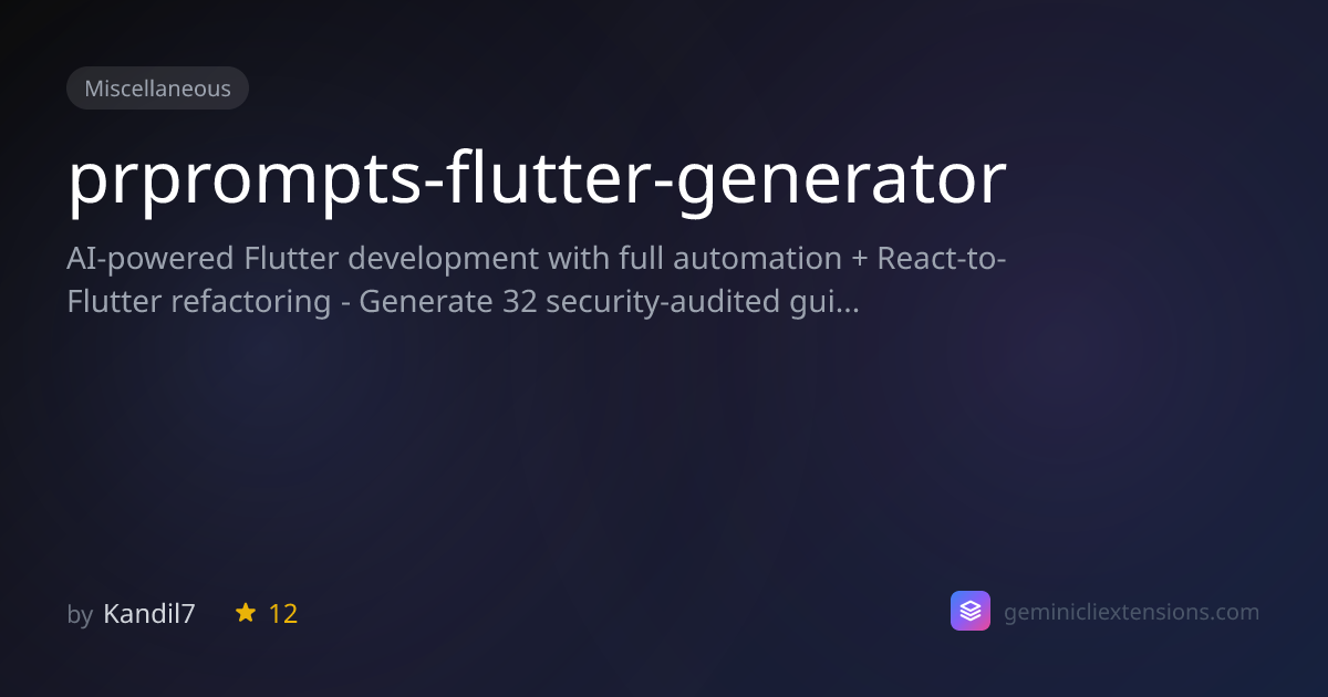 prprompts-flutter-generator | Gemini CLI Extensions